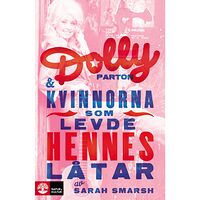 Sarah Smarsh Dolly Parton och kvinnorna som levde hennes låtar (inbunden)