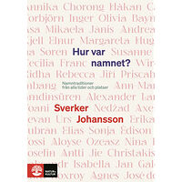 Sverker Johansson Hur var namnet? : namntraditioner från alla tider och platser (bok, danskt band)