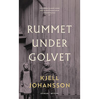 Kjell Johansson Rummet under golvet (pocket)