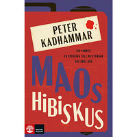 Peter Kadhammar Maos hibiskus (inbunden)
