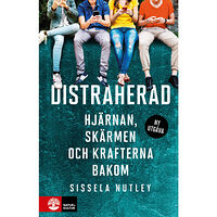 Sissela Nutley Distraherad : hjärnan, skärmen och krafterna bakom (bok, danskt band)