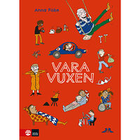 Anna Fiske Vara vuxen (inbunden)