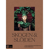 Pernilla Wåhlin Norén Skogen & slöjden (inbunden)