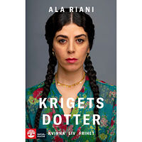 Ala Riani Krigets dotter : kvinna, liv, frihet (inbunden)