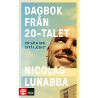 Nicolas Lunabba Dagbok från 20-talet : om våld och språklöshet (inbunden)