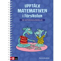 Patricia Blomqvist Upptäck matematiken i förskolan - 100 kopieringsunderlag (bok, spiral)