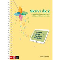 Anna Josefsson Skriv i åk 2 : med digitala verktyg och cirkelmodellen som bas (bok, spiral)