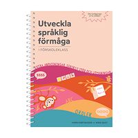 Karin Martinussen Utveckla språklig förmåga i förskoleklass : extra anpassningar, särskilt stöd och utmaningar (bok, spiral)