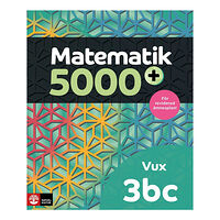 Lena Alfredsson Matematik 5000+ Kurs 3bc Vux Lärobok Upplaga 2021 (häftad)