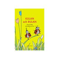 Birgitta Annell Kulan och bulan (häftad)