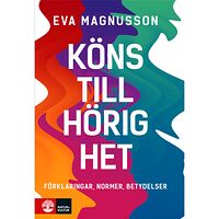 Eva Magnusson Könstillhörighet : Förklaringar, normer, betydelser (bok, flexband)