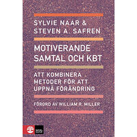 Sylvie Naar Motiverande samtal och KBT : Att kombinera metoder för att uppnå förändring (bok, danskt band)