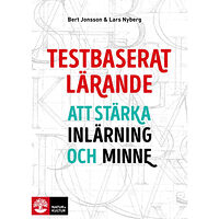 Bert Jonsson Testbaserat lärande : att stärka inlärning och minne (bok, danskt band)