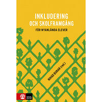Nihad Bunar Inkludering och skolframgång för nyanlända elever (häftad)