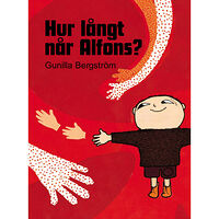 Gunilla Bergström Hur långt når Alfons? (bok, kartonnage)