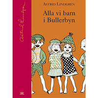 Astrid Lindgren Alla vi barn i Bullerbyn (bok, halvklotband)