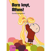 Gunilla Bergström Bara knyt, Alfons! (bok, kartonnage)