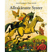 Astrid Lindgren Allrakäraste syster (inbunden)