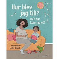 Asabea Britton Hur blev jag till? Och hur kom jag ut? (inbunden)