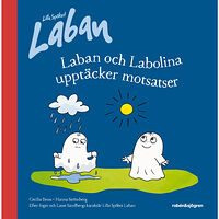 Inger Sandberg Laban och Labolina upptäcker motsatser (inbunden)