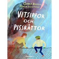 Oskar Kroon Vitsippor och pissråttor (inbunden)