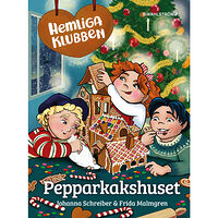 Johanna Schreiber Pepparkakshuset (inbunden)