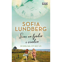 Sofia Lundberg Som en fjäder i vinden (pocket)