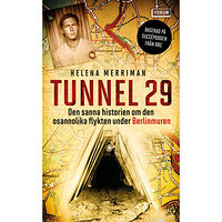 Helena Merriman Tunnel 29 : den sanna historien om den osannolika flykten under Berlinmuren (pocket)