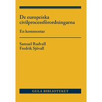 Fredrik Sjövall De europeiska civilprocessförordningarna : en kommentar (häftad)