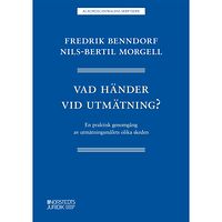 Nils-Bertil Morgell Vad händer vid utmätning? : en praktisk genomgång av utmätningsmålets olika skeden (häftad)