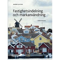 Barbro Julstad Fastighetsindelning och markanvändning (häftad)