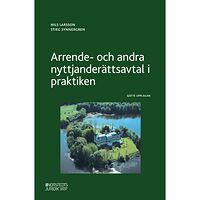 Nils Larsson Arrende- och andra nyttjanderättsavtal i praktiken (häftad)