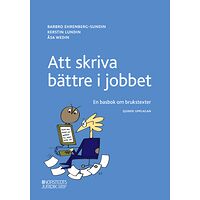 Kerstin Lundin Att skriva bättre i jobbet : en basbok om brukstexter (häftad)