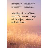 Hannah Finlay Medling i konflikter som rör barn och unga :  i familjen, i skolan och vid brott (häftad)