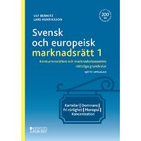 Ulf Bernitz Svensk och europeisk marknadsrätt I : konkurrensrätten och marknadsekonomin (häftad)