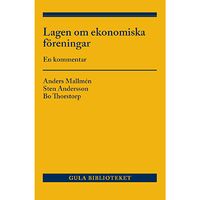 Anders Mallmén Lagen om ekonomiska föreningar : en kommentar (inbunden)