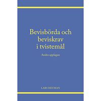 Lars Heuman Bevisbörda och beviskrav i tvistemål (inbunden)