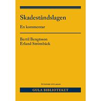 Bertil Bengtsson Skadeståndslagen : en kommentar (inbunden)