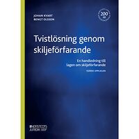Johan Kvart Tvistlösning genom skiljeförfarande : en handledning till lagen om skiljeförfarande (häftad)