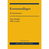 Tom Madell Kommunallagen : en kommentar (häftad)