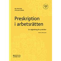 Bo Ericson Preskription i arbetsrätten : en vägledning för praktiker (häftad)