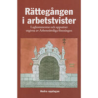 Michaël Koch Rättegången i arbetstvister : Lagkommentar och uppsatser utgivna av Arbetsr (inbunden)