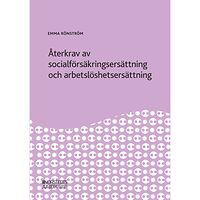 Emma Rönström Återkrav av socialförsäkringsersättning och arbetslöshetsersättning (häftad)
