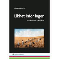 Claes Lernestedt Likhet inför lagen : rättsfilosofiska perspektiv (häftad)