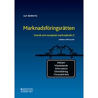 Ulf Bernitz Svensk och europeisk marknadsrätt 2 : ,arknadsföringsrätten (häftad)