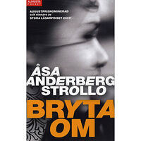 Åsa Anderberg Strollo Bryta om (pocket)