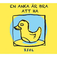 Alfabeta En anka är bra att ha (bok, board book)
