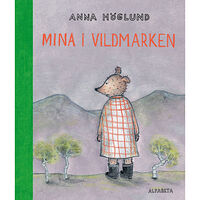 Anna Höglund Mina i vildmarken (inbunden)