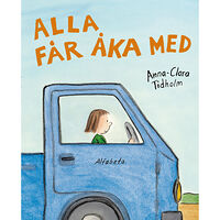 Anna-Clara Tidholm Alla får åka med (inbunden)