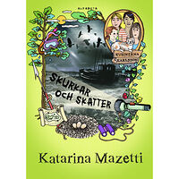 Katarina Mazetti Skurkar och skatter (inbunden)